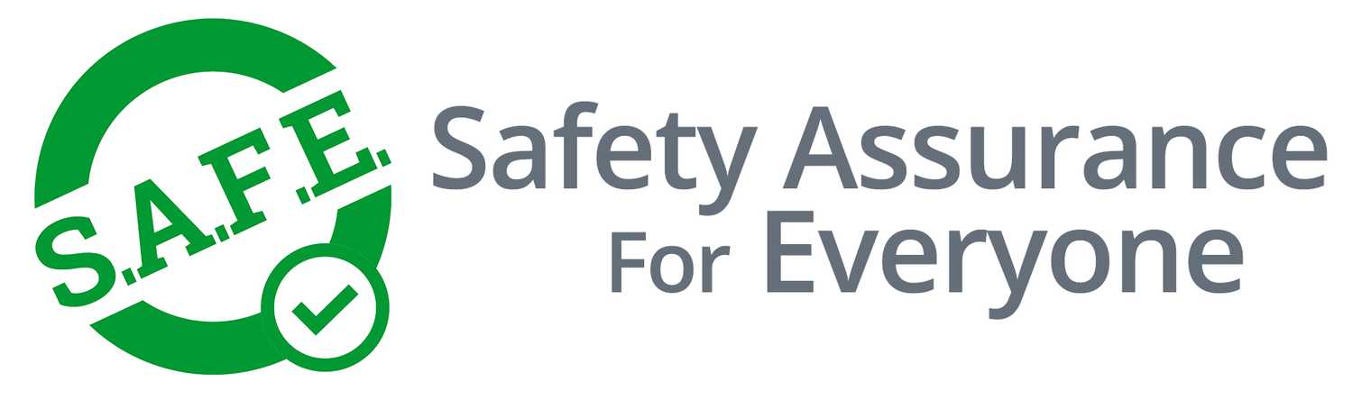 S.A.F.E. (Safety Assurance for Everyone).